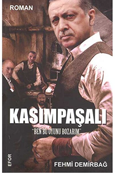 Efor Yayınları Fehmi Demirbağ Kasımpaşalı Ben Bu Oyunu Bozarım