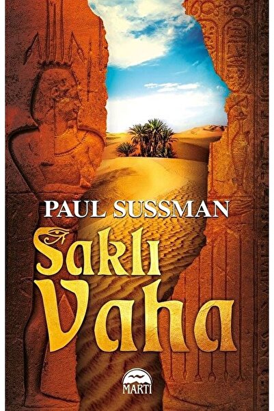 Martı Yayınları Saklı Vaha / Paul Sussman / / 9786051863375