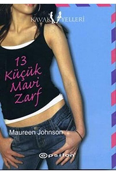 Epsilon Yayınevi 13 Küçük Mavi Zarf / Maureen Johnson / / 9789944820615