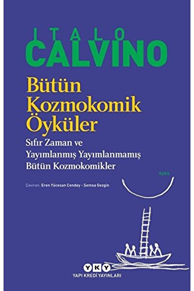 Yapı Kredi Yayınları Bütün Kozmokomik Öyküler / Italo Calvino / / 9789750812583