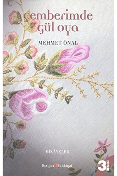 Kurgan Edebiyat Çemberimde Gül Oya / Mehmet Önal / / 9789752678217