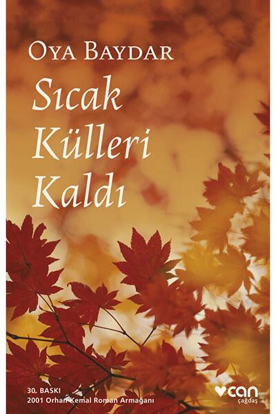CAN Sıcak Külleri Kaldı / Oya Baydar / / 9789750725722