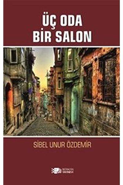 Generic Brand Üç Oda Bir Salon / Sibel Unur Özdemir / / 9786052030974
