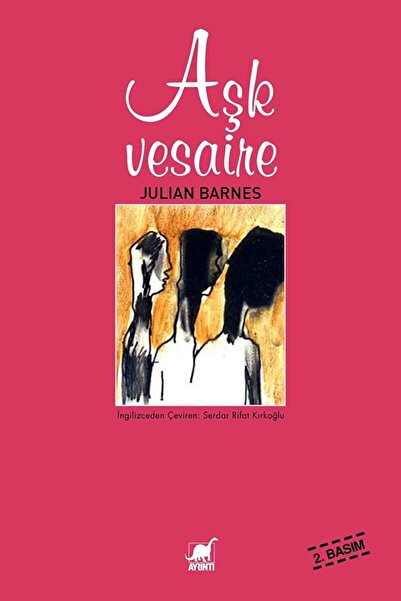 Ayrıntı Yayınları Aşk Vesaire / Julian Barnes / / 9789755393247