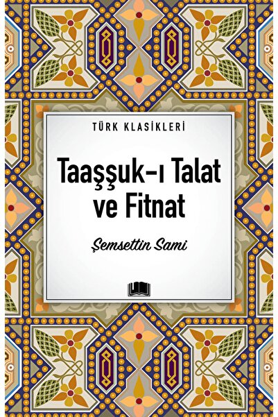 Ema Kitap Taaşşuk-ı Talat Ve Fitnat / Şemsettin Sami / / 9786258470772
