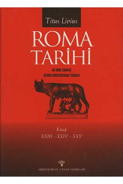 Arkeoloji ve Sanat Yayınları Roma Tarihi Xxııı-xxıv-xxv / Titus Livius / / 97...