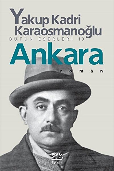 İletişim Yayınları Ankara / Yakup Kadri Karaosmanoğlu / / 9789754701340