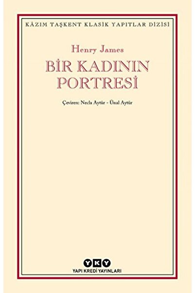 Yapı Kredi Yayınları Bir Kadının Portresi / Henry James / / 9789753634410