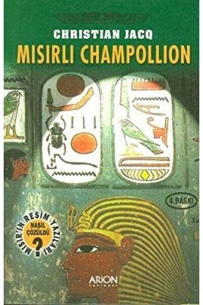 Arion Yayınevi Mısırlı Champollion / Christian Jacq / / 9789755710839