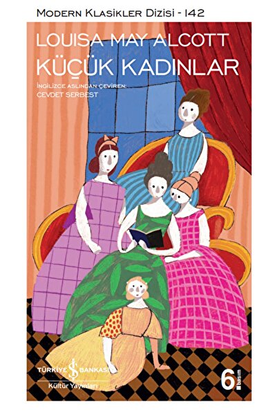 İş Bankası Kültür Yayınları Küçük Kadınlar / Louisa May Alcott / / 9786257999403