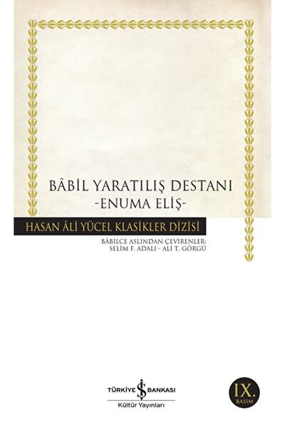 TÜRKİYE İŞ BANKASI KÜLTÜR YAYINLARI Babil Yaratılış Destanı / Kolektif / / 97...