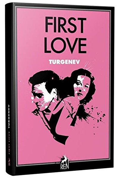 Ren Kitap First Love / Ivan Sergeyevich Turgenev / / 9786257026543