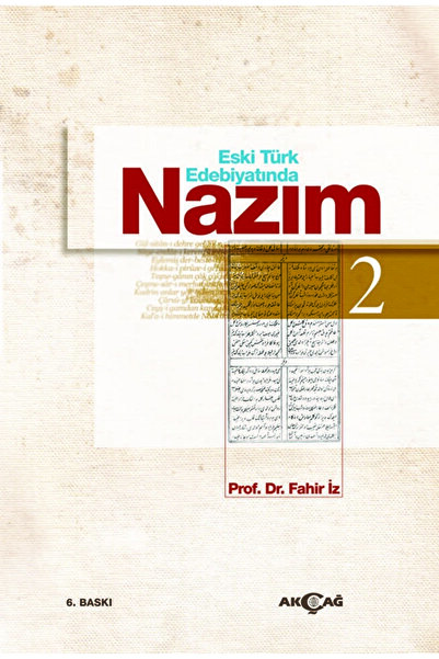 Akçağ Yayınları Eski Türk Edebiyatında Nazım Cilt: 2 / Fahir Iz / / 978975338...