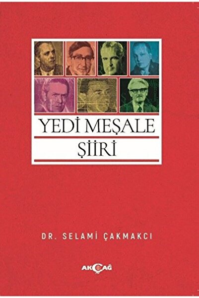 Akçağ Yayınları Yedi Meşale Şiiri / Selami Çakmakcı / / 9786053425465