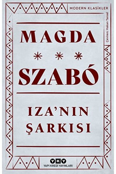 Yapı Kredi Yayınları Iza’nın Şarkısı / Magda Szabo / / 9789750840333