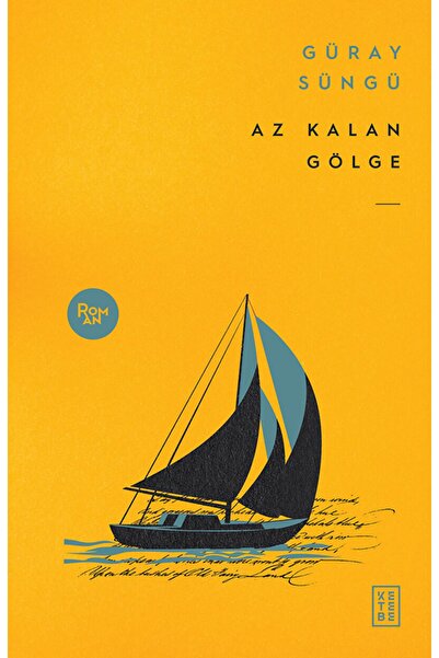 Ketebe Yayınları Az Kalan Gölge - Güray Süngü