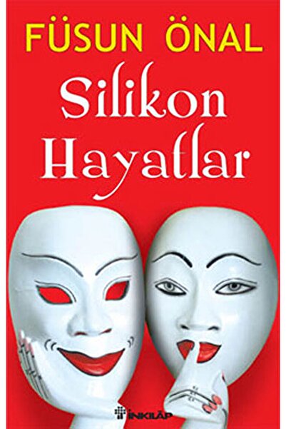 İnkılap Kitabevi Silikon Hayatlar / Füsun Önal / / 9789751025258