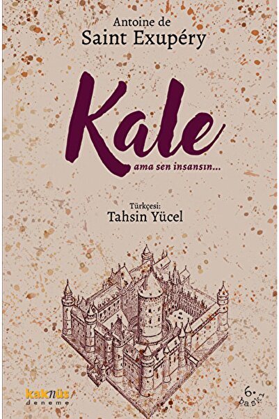 Kaknüs Yayınları Kale / Antoine De Saint-exupery / / 9789756963463