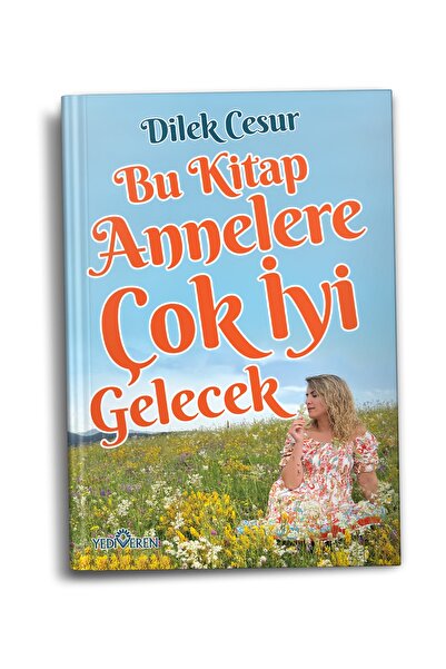 Yediveren Yayınları Dilek Cesur-bu Kitap Annelere Çok Iyi Gelecek
