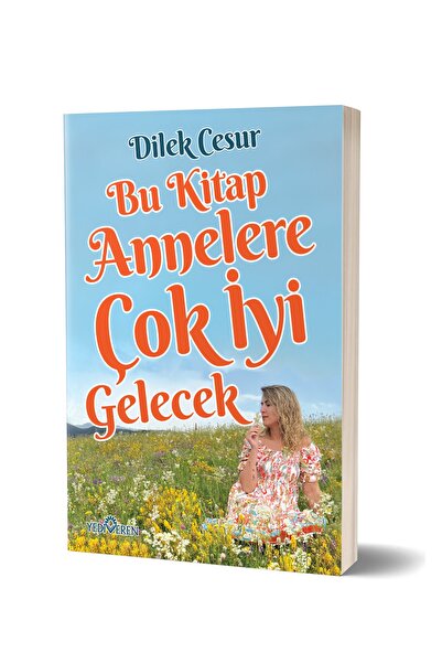 Yediveren Yayınları Dilek Cesur-bu Kitap Annelere Çok Iyi Gelecek