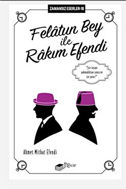 The Kitap Felatun Bey Ile Rakım Efendi / Ahmet Mithat Efendi / / 9786257816861