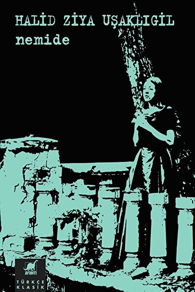Ayrıntı Yayınları Nemide / Halid Ziya Uşaklıgil / / 9786053146186