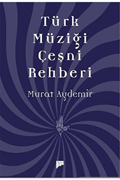 Pan Yayıncılık Türk Müziği Çeşni Rehberi / Murat Aydemir / / 9786258345056