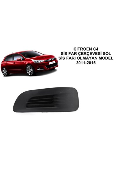 arotomarket Cıtroen C4 Uyumlu Sis Far Çerçevesi Sol Yan Sanayi 2011 - 2016