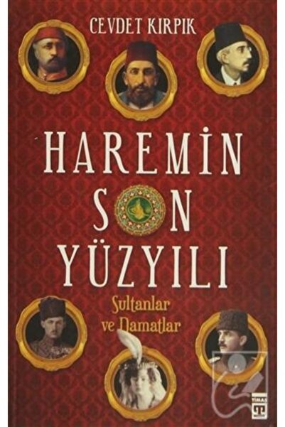 Timaş Yayınları Haremin Son Yüzyılı & Sultanlar Ve Damatlar