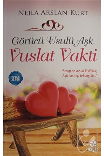 Hayat Yayınları Görücü Usulü Aşk - Vuslat Vakti / Nejla Arslan Kurt / / 97860...