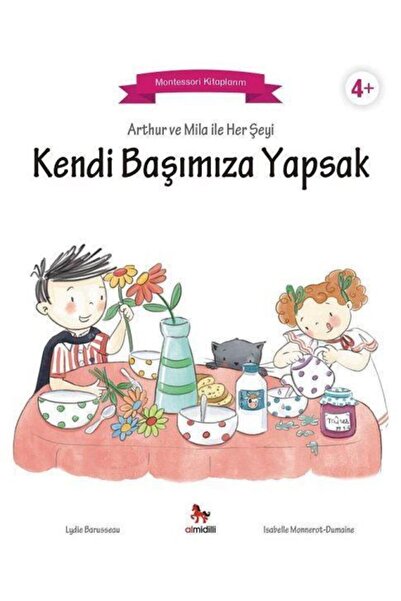 Almidilli Yayınları Arthur Ve Mila İle Her Şeyi Kendi Başımıza Yapsak Montess...