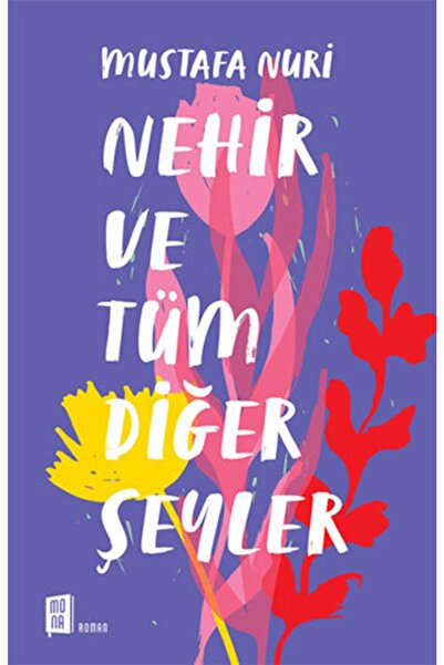 Mona Kitap Nehir Ve Tüm Diğer Şeyler