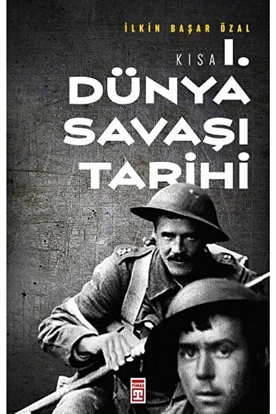 Timaş Yayınları Kısa Birinci Dünya Savaşı Tarihi