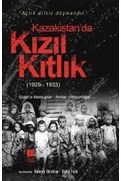 Bilge Kültür Sanat Kazakistan’da Kızıl Kıtlık (1929-1933) kitabı - Vahit Türk...