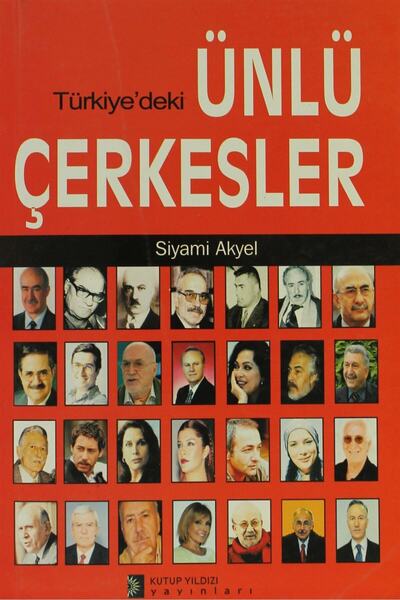 Kutup Yıldızı Yayınları Türkiye'deki Ünlü Çerkesler / Siyami Akyel / / 9789756462683