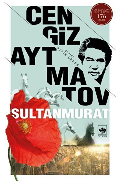 Ötüken Neşriyat Cengiz Aytmatov Sultanmurat 9786051553917 - Cengiz Aytmatov