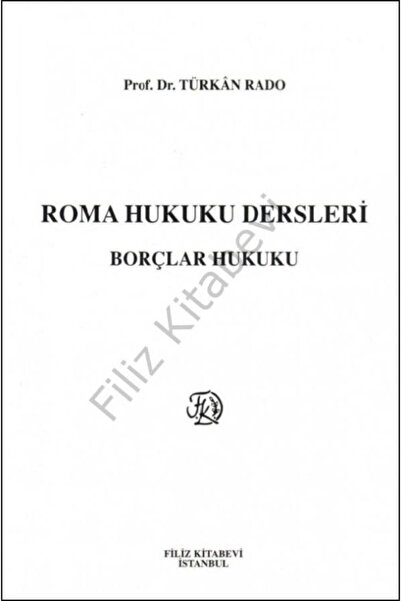 Filiz Kitabevi Roma Hukuku Dersleri ''Borçlar Hukuku'' - Filiz Kitabevi