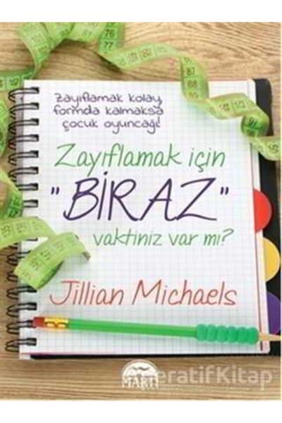 Martı Yayınları Zayıflamak Için Biraz Vaktiniz Var Mı? - - Jillian Michaels K...