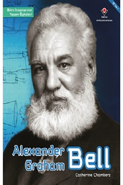 Tübitak Yayınları Alexander Graham Bell - Bilim Insanlarının Yaşam Öyküleri -...