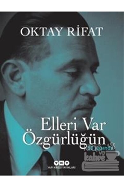 Yapı Kredi Yayınları Elleri Var Özgürlüğün 50 Yaşında//oktay Rifat