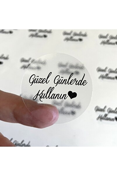 etikettcim Güzel Günlerde Kullanın Etiketi Yuvarlak Sticker (şeffaf) 4cmx4cm ...