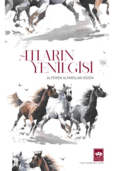 Ötüken Neşriyat Atların Yenilgisi - - Alparen Alparslan Gözen Kitabı