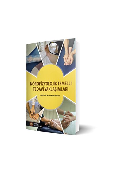 İstanbul Tıp Kitabevi Nörofizyolojik Temelli Tedavi Yaklaşımları