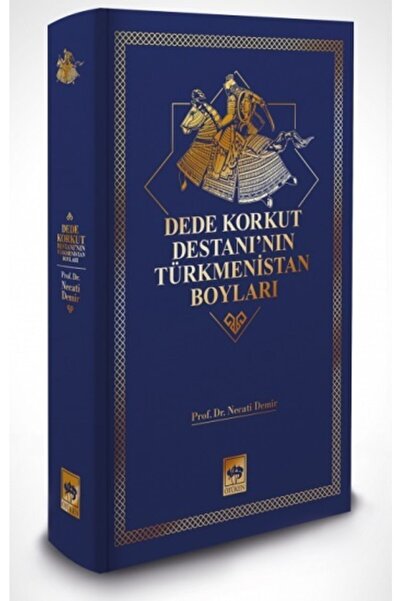 Ötüken Neşriyat Dede Korkut Destanı'nın Türkmenistan Boyları