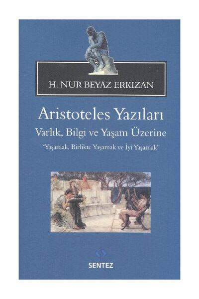 Sentez Yayınları Aristoteles Yazıları Varlık Bilgi ve Yaşam Üzerine