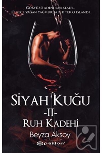 Epsilon Yayınevi Siyah Kuğu 2-Ruh Kadehi - Beyza Aksoy