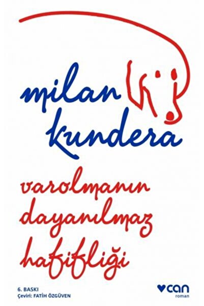 CAN Varolmanın Dayanılmaz Hafifliği