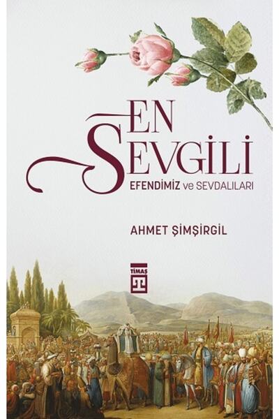 Timaş Yayınları En Sevgili Efendimiz Ve Sevdalıları