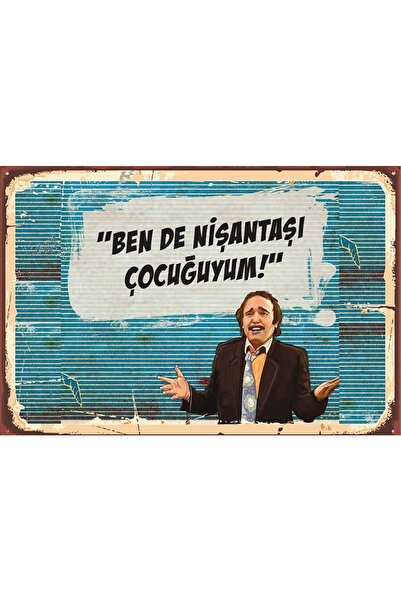 hediyeniburadabul Bende Nişantaşı Çocuğuyum Burhan Altıntop Retro Ahşap Poster