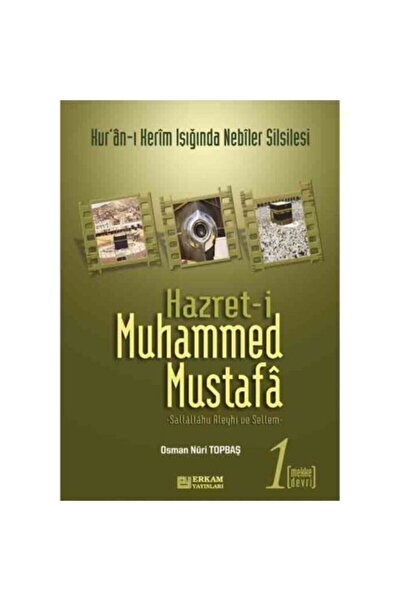 Erkam Yayınları Hazreti Muhammed Mustafa 1 Mekke Devri; Mekke Devri